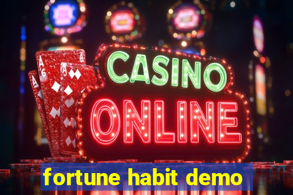 fortune habit demo